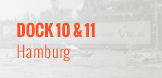 Hamburg, Dock 10+11